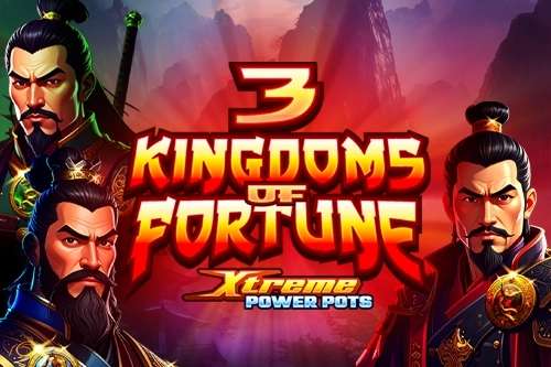3 Kingdoms of Fortune – Xtreme Power Pots
